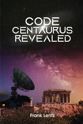 Code Centaurus enthüllt - Code Centaurus Revealed