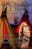 Die besten indianischen Geschichten für Kinder - The Best Native American Stories For Children