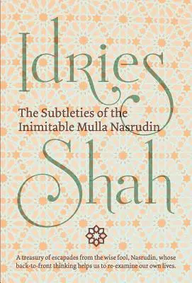 Die Feinheiten des unnachahmlichen Mulla Nasrudin - The Subtleties of the Inimitable Mulla Nasrudin