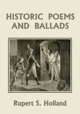 Historische Gedichte und Balladen (Yesterday's Classics) - Historic Poems and Ballads (Yesterday's Classics)