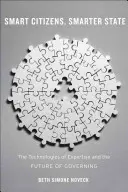 Kluge Bürger, kluger Staat: Die Technologien des Fachwissens und die Zukunft des Regierens - Smart Citizens, Smarter State: The Technologies of Expertise and the Future of Governing