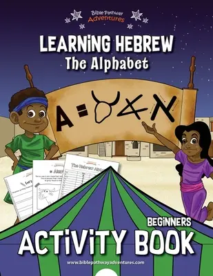 Hebräisch lernen: Das Alphabet Activity Book - Learning Hebrew: The Alphabet Activity Book