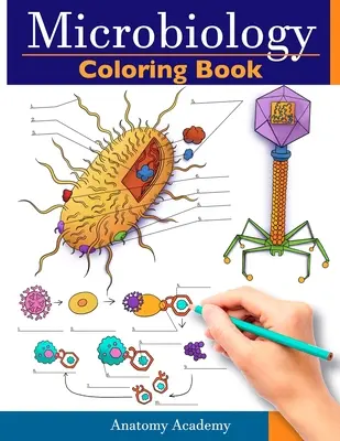 Mikrobiologie-Malbuch: Unglaublich detaillierter Selbsttest Farbiges Arbeitsbuch für das Studium Perfektes Geschenk für Medizinstudenten, Ärzte & Chiro - Microbiology Coloring Book: Incredibly Detailed Self-Test Color workbook for Studying Perfect Gift for Medical School Students, Physicians & Chiro