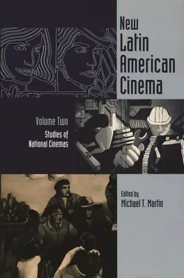 Das neue lateinamerikanische Kino, Band 2: Studien zu den nationalen Kinos - New Latin American Cinema, Volume 2: Studies of National Cinemas