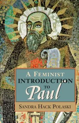 Eine feministische Einführung in Paulus - A Feminist Introduction to Paul