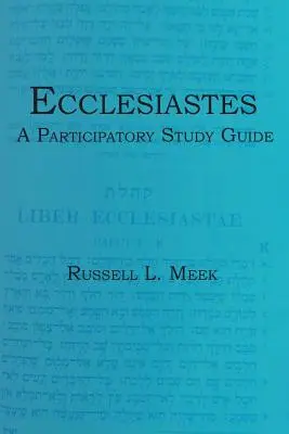 Kohelet: Ein Studienführer zum Mitmachen - Ecclesiastes: A Participatory Study Guide