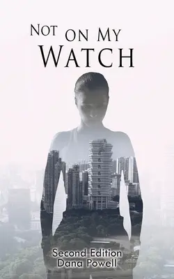 Nicht auf meiner Uhr: Zweite Ausgabe - Not On MY Watch: Second Edition