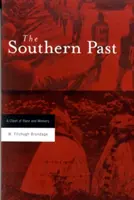 Die südliche Vergangenheit: Ein Konflikt zwischen Ethnie und Erinnerung - The Southern Past: A Clash of Race and Memory