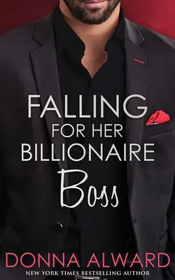 Verliebt in ihren Milliardärsboss - Falling for Her Billionaire Boss