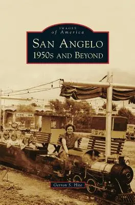 San Angelo 1950er Jahre und darüber hinaus - San Angelo 1950s and Beyond