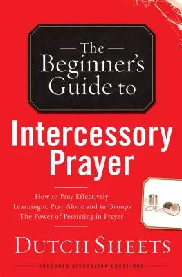 Anfängerleitfaden zum Fürbittgebet - Beginner's Guide to Intercessory Prayer
