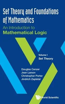 Mengenlehre und Grundlagen der Mathematik: Eine Einführung in die mathematische Logik - Band I: Mengentheorie - Set Theory and Foundations of Mathematics: An Introduction to Mathematical Logic - Volume I: Set Theory