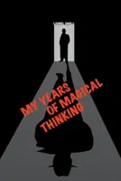 Meine Jahre des magischen Denkens - My Years of Magical Thinking