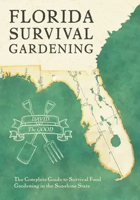 Überlebensgärtnern in Florida - Florida Survival Gardening