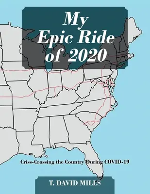 Mein epischer Ritt des Jahres 2020: Kreuz und quer durch das Land während COVID-19 - My Epic Ride of 2020: Criss-Crossing the Country During COVID-19