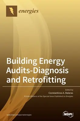 Gebäudeenergieaudits - Diagnose und Nachrüstung - Building Energy Audits-Diagnosis and Retrofitting