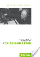 Die Musik von Conlon Nancarrow - The Music of Conlon Nancarrow