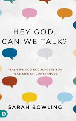 Hey Gott, können wir reden? Reale Gottesbegegnungen für reale Lebensumstände - Hey God, Can We Talk?: Real-Life God Encounters for Real-Life Circumstances