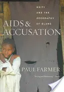 AIDS und Beschuldigung: Haiti und die Geographie der Schuld, aktualisiert mit einem neuen Vorwort - AIDS and Accusation: Haiti and the Geography of Blame, Updated with a New Preface