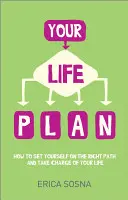 Ihr Lebensplan: Wie Sie sich selbst auf den richtigen Weg bringen und Ihr Leben in die Hand nehmen - Your Life Plan: How to Set Yourself on the Right Path and Take Charge of Your Life