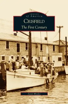 Crisfield: Das erste Jahrhundert - Crisfield: The First Century