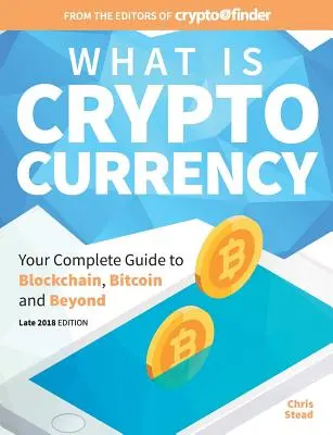 Was ist Kryptowährung: Ihr vollständiger Leitfaden zu Bitcoin, Blockchain und mehr - What Is Cryptocurrency: Your Complete Guide to Bitcoin, Blockchain and Beyond