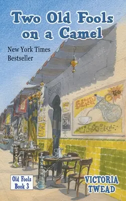Zwei alte Narren auf einem Kamel: Von Spanien nach Bahrain und wieder zurück - Two Old Fools on a Camel: From Spain to Bahrain and back again