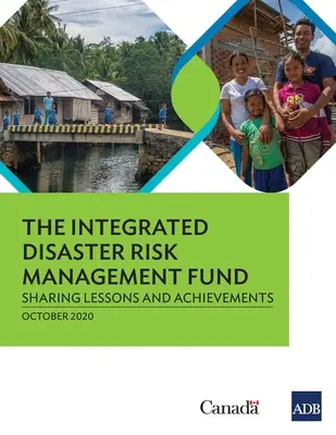Der integrierte Fonds für Katastrophenrisikomanagement: Gemeinsame Nutzung von Lektionen und Erfolgen - The Integrated Disaster Risk Management Fund: Sharing Lessons and Achievements