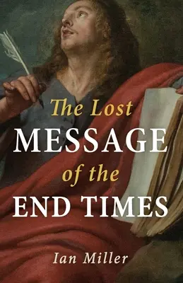 Die verlorene Botschaft der Endzeit - The Lost Message of the End Times