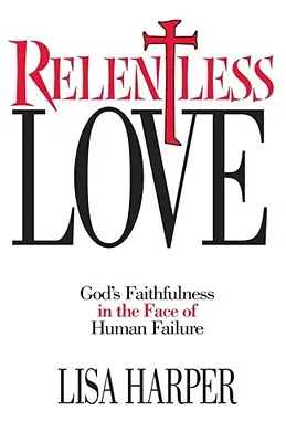 Unerbittliche Liebe - Relentless Love