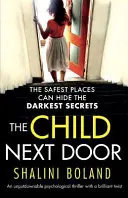 Das Kind von nebenan: Ein unaufhaltsamer psychologischer Thriller mit einer brillanten Wendung - The Child Next Door: An unputdownable psychological thriller with a brilliant twist