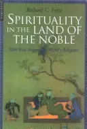 Spiritualität im Land der Edlen: Wie der Iran die Religionen der Welt prägte - Spirituality in the Land of the Noble: How Iran Shaped the World's Religions