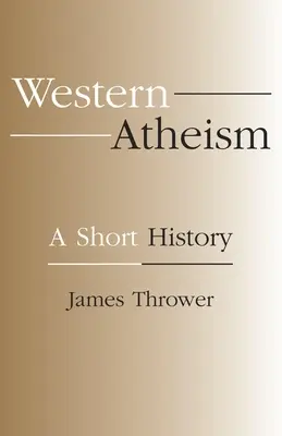Westlicher Atheismus: Eine kurze Geschichte - Western Atheism: A Short History