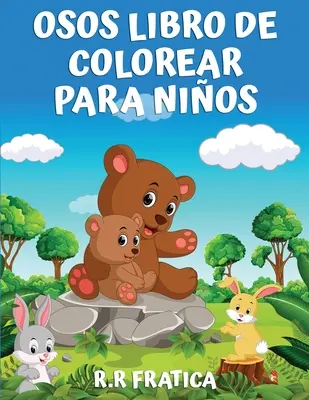 Osos libro de colorear para nios: Malbuch für Kinder, Jugendliche, Kinder und Erwachsene, Malbuch für Kinder, die Spaß am Malen haben - Osos libro de colorear para nios: Libro de colorear para nios, adolescentes, nios y nias, libro de actividades de osos lindos, divertirse con img