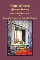 Vier Frauen (Quattro Donne): Eine Liebesgeschichte aus North End - Four Women (Quattro Donne): A North End Love Story