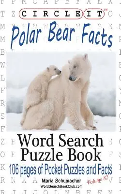 Circle It, Fakten über Eisbären, Wortsuche, Puzzle Buch - Circle It, Polar Bear Facts, Word Search, Puzzle Book