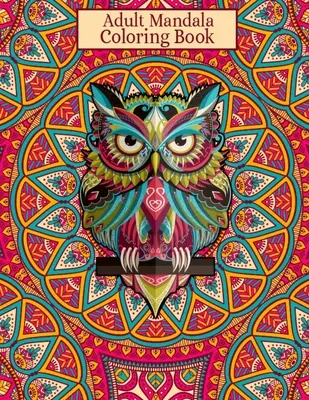 Mandala-Malbuch für Erwachsene: Große Vielfalt und ultimative Designs Mandala Färbung Bücher für Erwachsene Entspannung - 50 schöne Design Mandalas Colorin - Adult Mandala Coloring Book: Great Variety and Ultimate Designs Mandala Coloring Books for Adults Relaxation - 50 Beautiful Design Mandalas Colorin