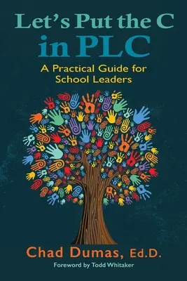 Lasst uns das C in PLC einsetzen: Ein praktischer Leitfaden für SchulleiterInnen - Let's Put the C in PLC: A Practical Guide for School Leaders