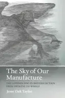 Der Himmel aus unserer Manufaktur: Der Londoner Nebel in der britischen Belletristik von Dickens bis Woolf - The Sky of Our Manufacture: The London Fog in British Fiction from Dickens to Woolf