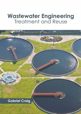 Abwassertechnik: Behandlung und Wiederverwendung - Wastewater Engineering: Treatment and Reuse