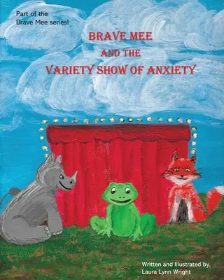 Brave Mee und die Varietéshow der Ängste: Varieté-Show der Ängste - Brave Mee and the Variety Show of Anxiety: Variety Show of Anxiety