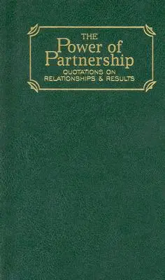 Die Macht der Partnerschaft: Zitate über Beziehungen und Ergebnisse - Power of Partnership: Quotations on Relationships and Results