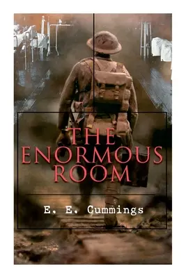 Das riesige Zimmer: Roman des Ersten Weltkriegs: Die grünäugigen Läden - The Enormous Room: World War I Novel: The Green-Eyed Stores