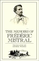 Die Memoiren von Frdric Mistral - The Memoirs of Frdric Mistral