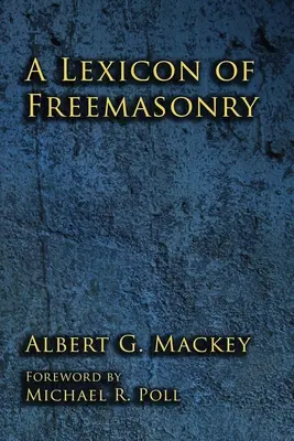 Ein Lexikon der Freimaurerei - A Lexicon of Freemasonry