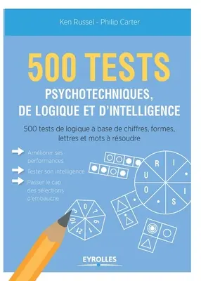 500 psychotechnische, logische und Intelligenztests - 500 test psychotechniques, de logique et d'intelligence