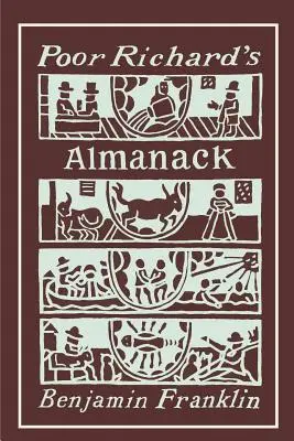 Poor Richard's Almanach: Illustrierte Ausgabe - Poor Richard's Almanack: Illustrated Edition