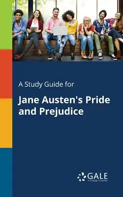Ein Studienführer für Jane Austen's Stolz und Vorurteil - A Study Guide for Jane Austen's Pride and Prejudice