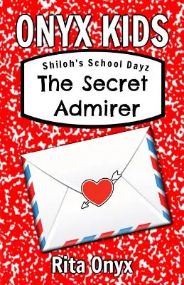 Onyx Kids Shilohs Schultagz: Der heimliche Verehrer - Onyx Kids Shiloh's School Dayz: The Secret Admirer