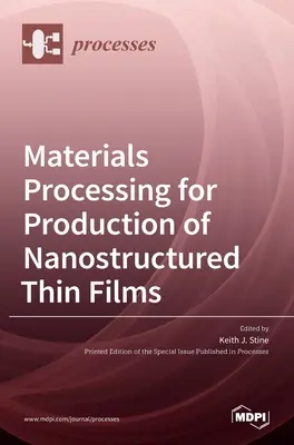 Materialverarbeitung zur Herstellung von nanostrukturierten dünnen Schichten - Materials Processing for Production of Nanostructured Thin Films